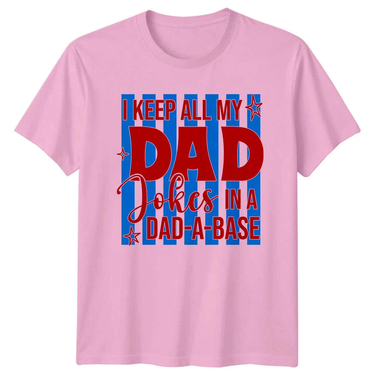 I Keep All My Dad Mens T-Shirt Dad Jokes Fatherhood Fathers Day Gift For Him