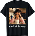 End of School Made It to May Funny Last Day Teacher Meme T-Shirt