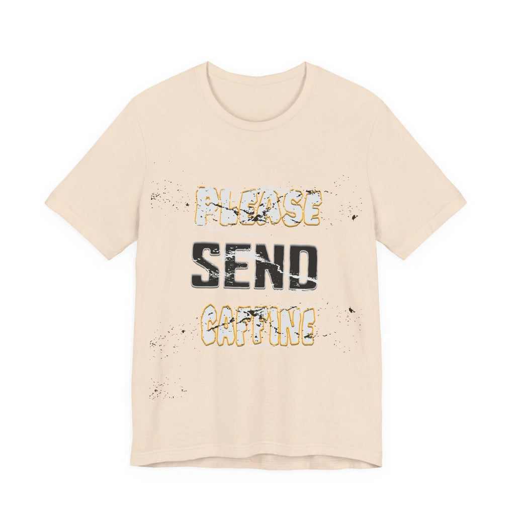 Need Caffeine Tired Funny Shirt | Coffee Humor Tee