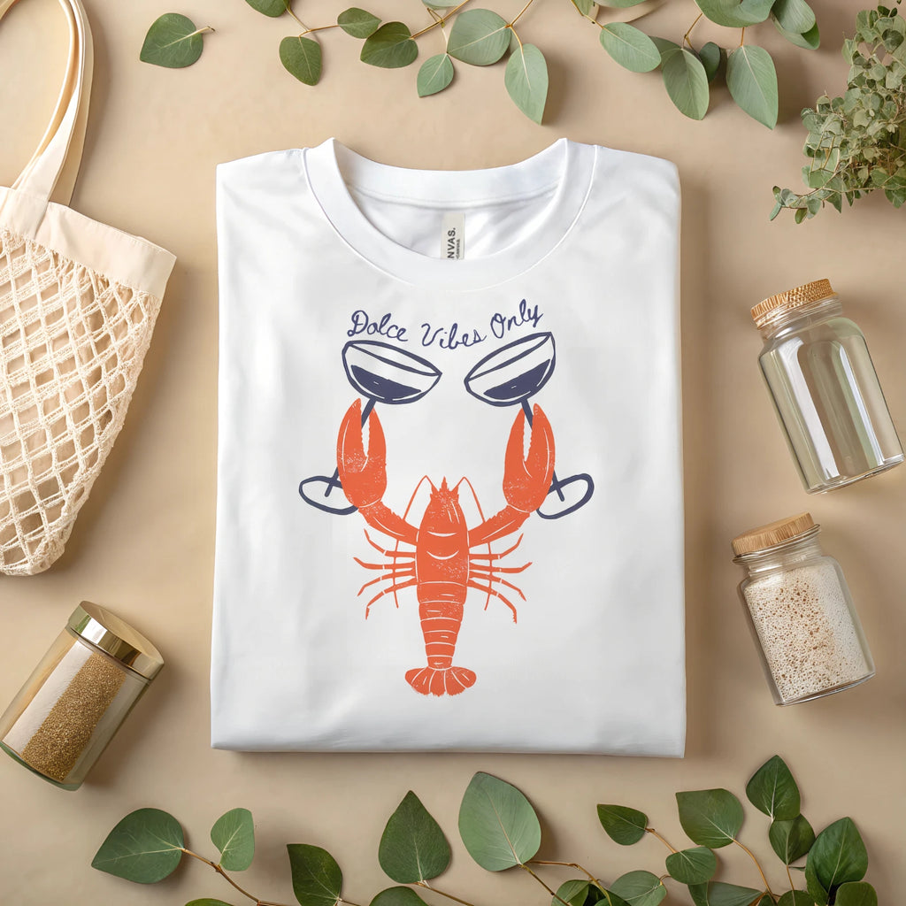 Dolce Vibes Only T-Shirt – Funny Lobster & Wine Glass Graphic Tee A135