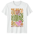 Be Real Not Perfect Womens T-Shirt Retro Boho Floral Motivational
