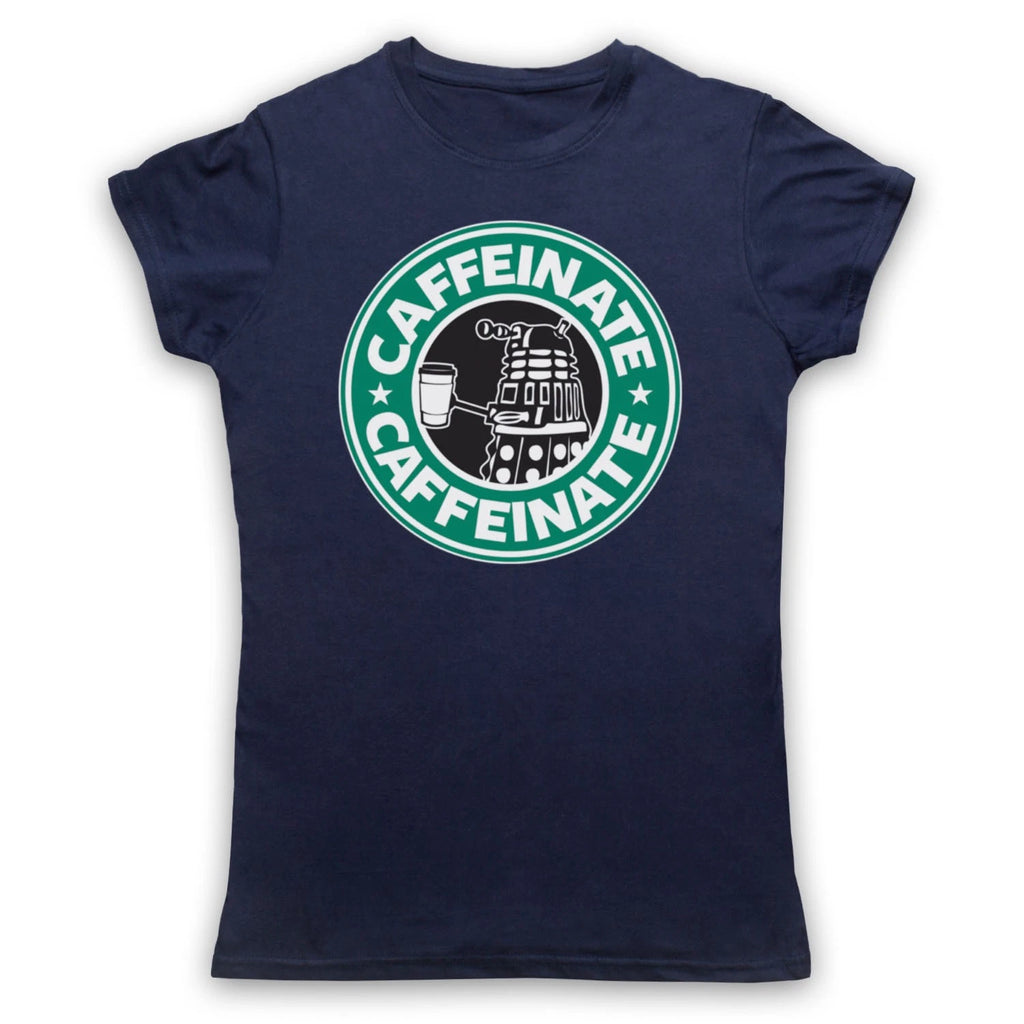 CAFFEINATE DALEK PARODY DR WHO SCI FI COFFEE UNOFFICAL MENS & WOMENS T-SHIRT