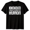 Science Chemistry Humor Periodic Table Mens T-Shirt Primary Elements Of Humor