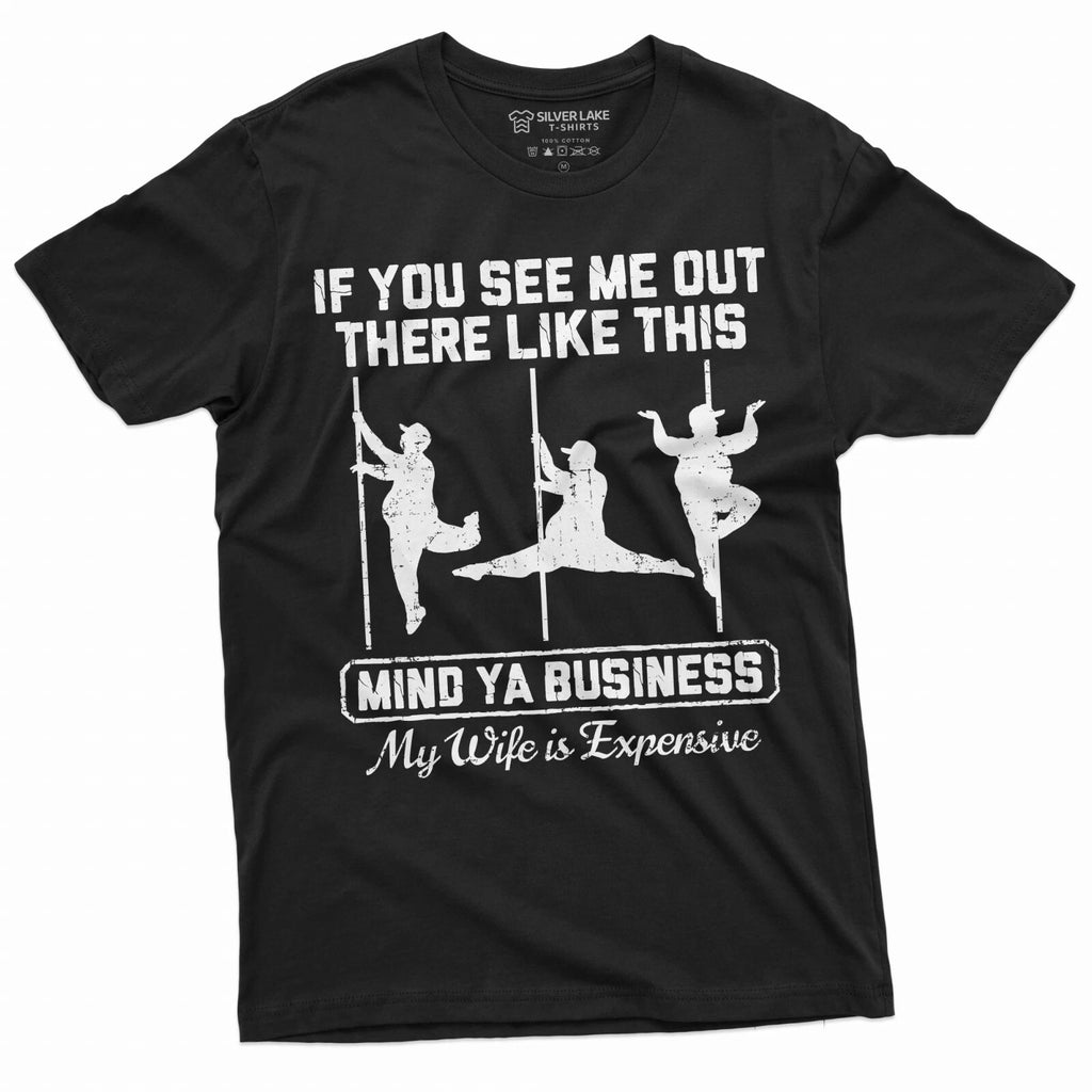 Funny Husband T-Shirt Expensive Wife T-Shirt Humorous Husband Gift Tee