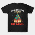Most Likely To Change The World Christmas T-Shirt Holiday Gift Tee