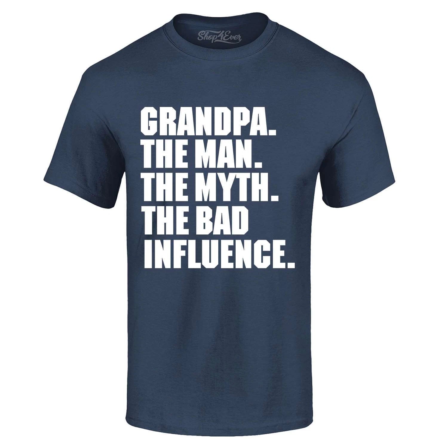 Grandpa The Man The Myth The Bad Influence T-shirt Funny Dad Gift Silly Shirts