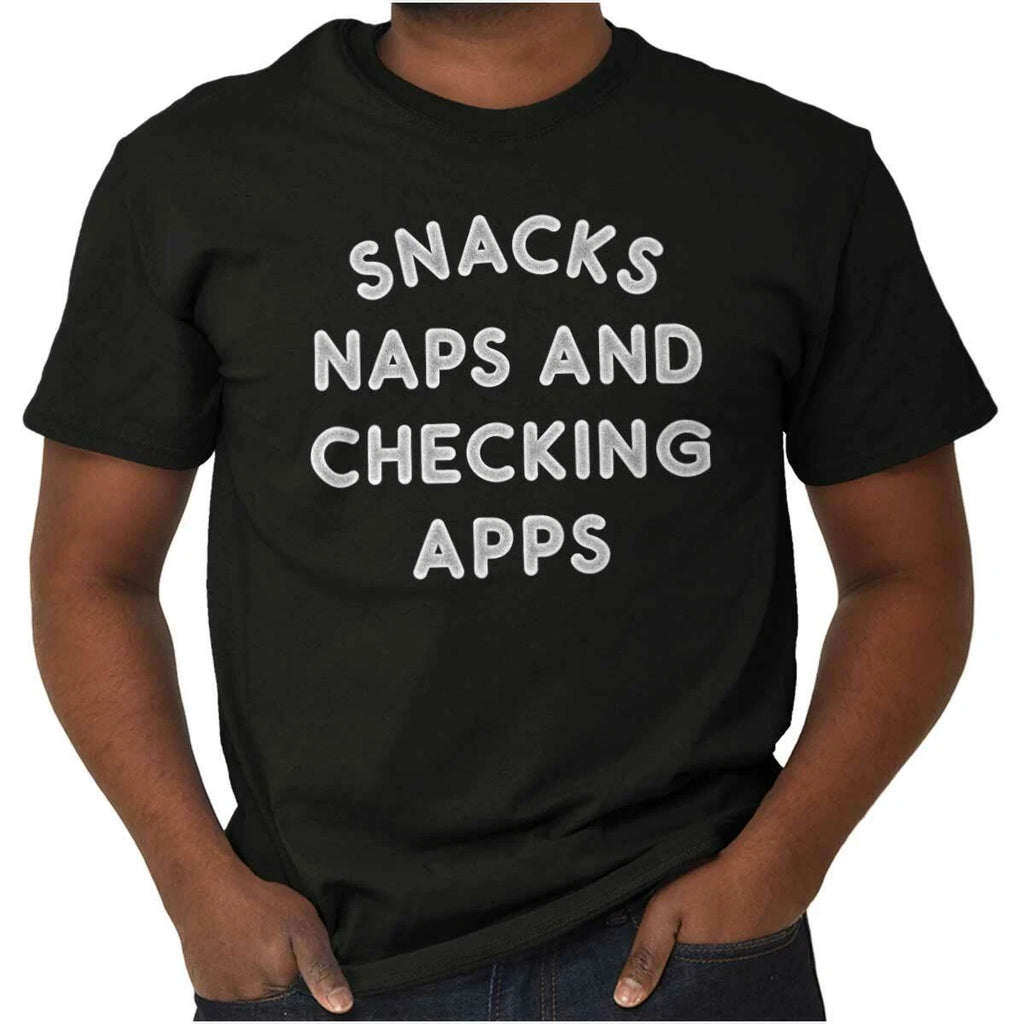 Snacks Naps Checking Apps Lazy Weekend Vibes Womens or Mens Crewneck T Shirt Tee