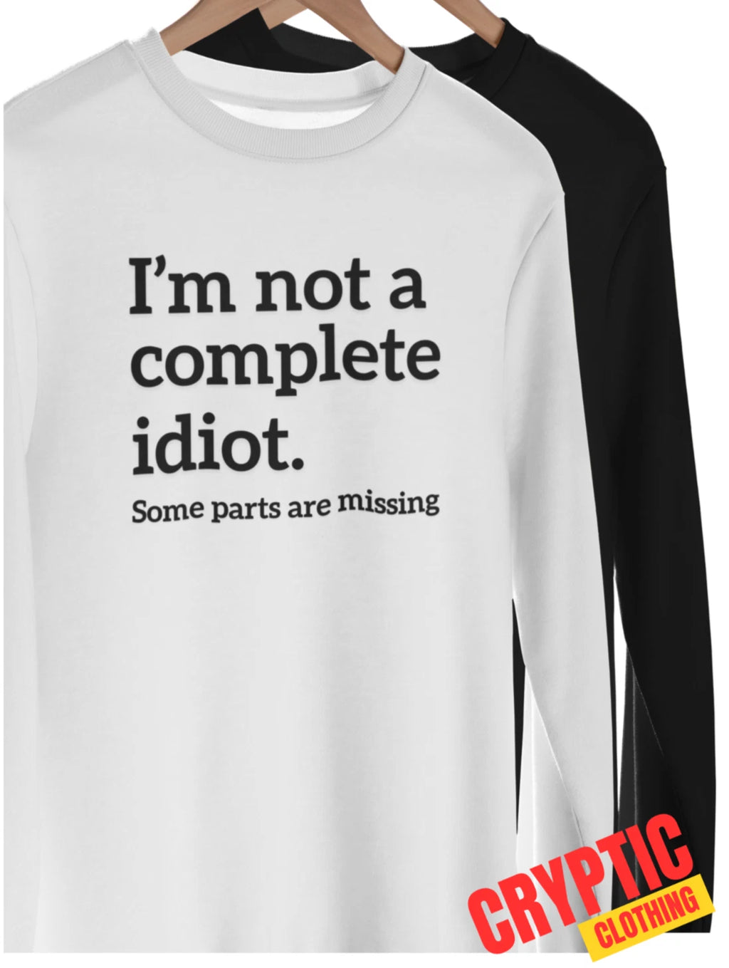 Im Not a Complete Idiot Some Parts are Missing T-SHIRT Funny Husband Wife Spouse