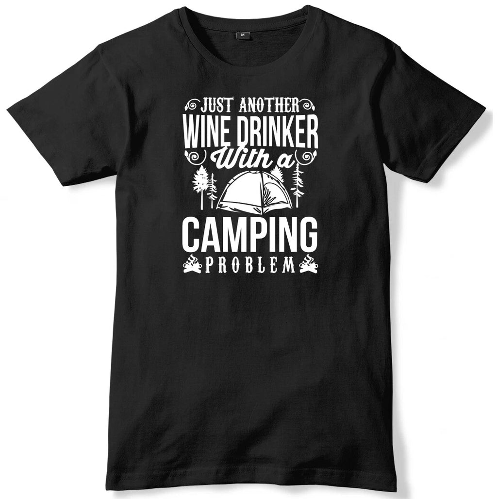 Just Another Wine Drinker With A Camping Problem Mens Funny Unisex T-Shirt