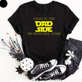 Come To The Dad Side We Have Bad Jokes Mens T-Shirt Fathers Day Gift Movie Nerd