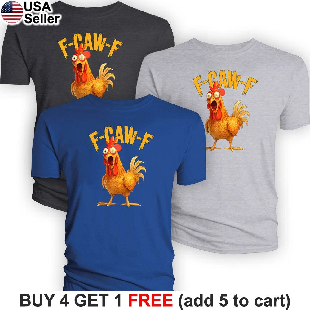 FCawF T-Shirt F-Caw-F Off Funny Chicken Humor Hen Rooster Animal BHU01