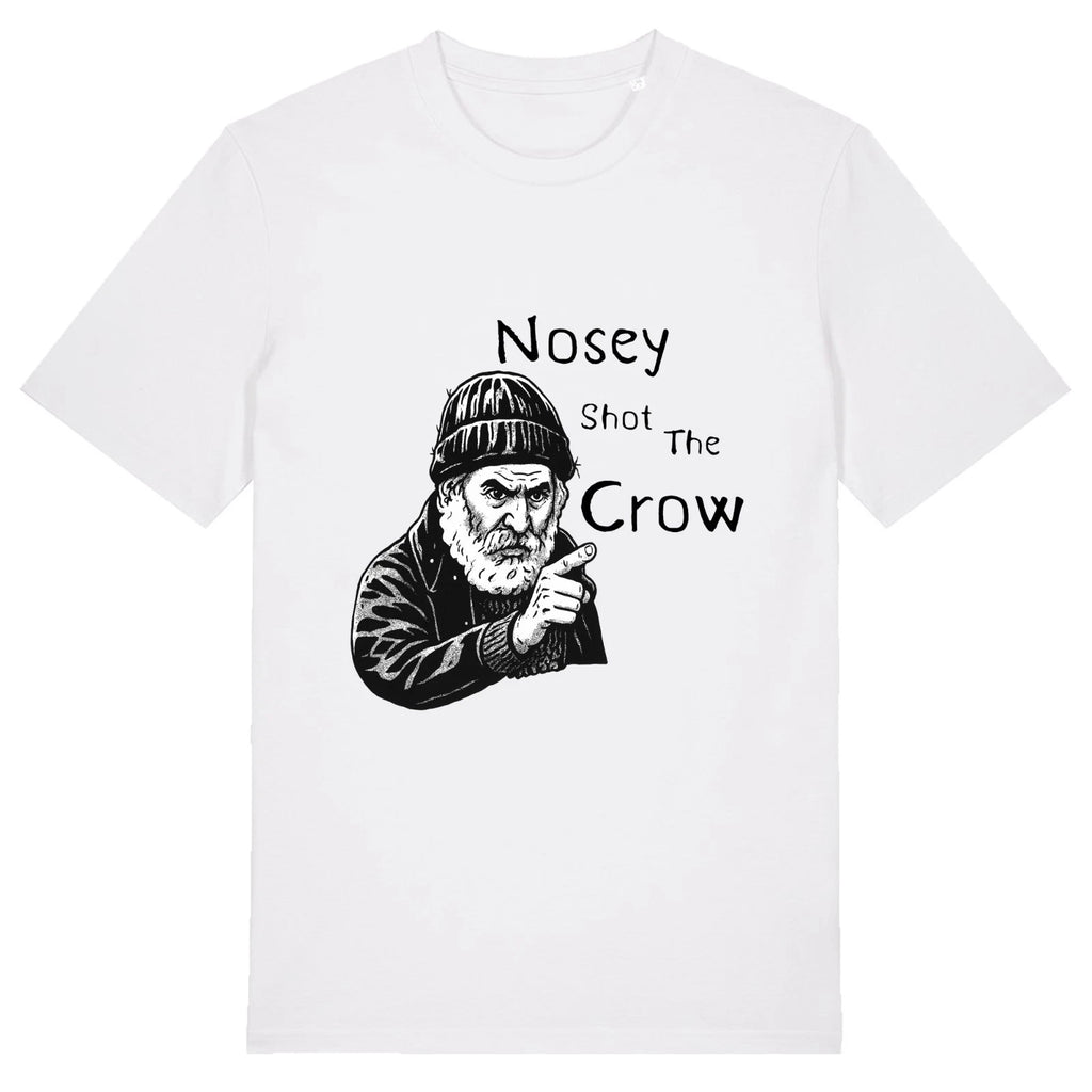 Nosey Shot The Crow Unisex T-Shirt - Farmer Jim Novelty Gift British Comedy Vinn
