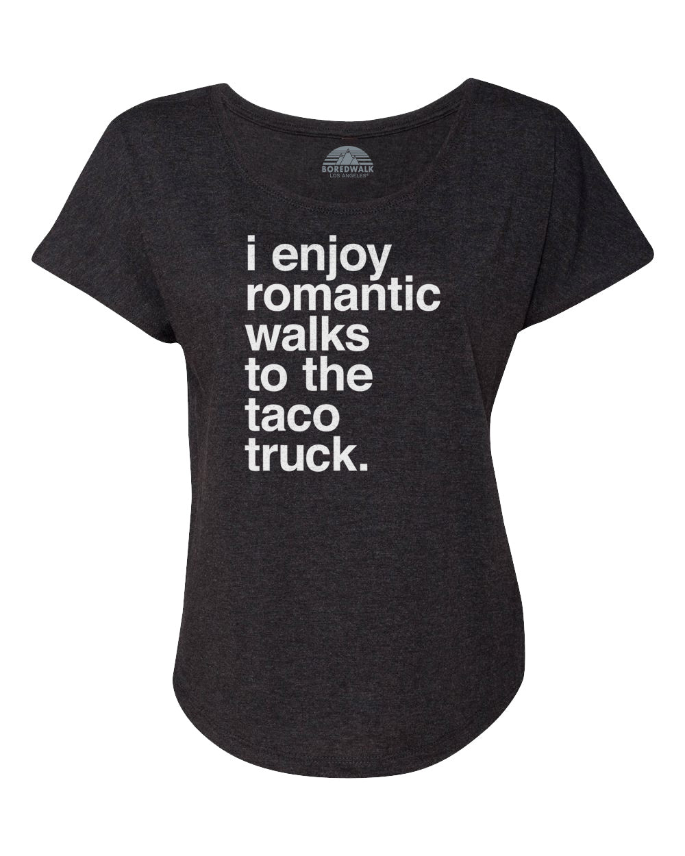 Women's I Enjoy Romantic Walks to the Taco Truck Scoop Neck T-Shirt