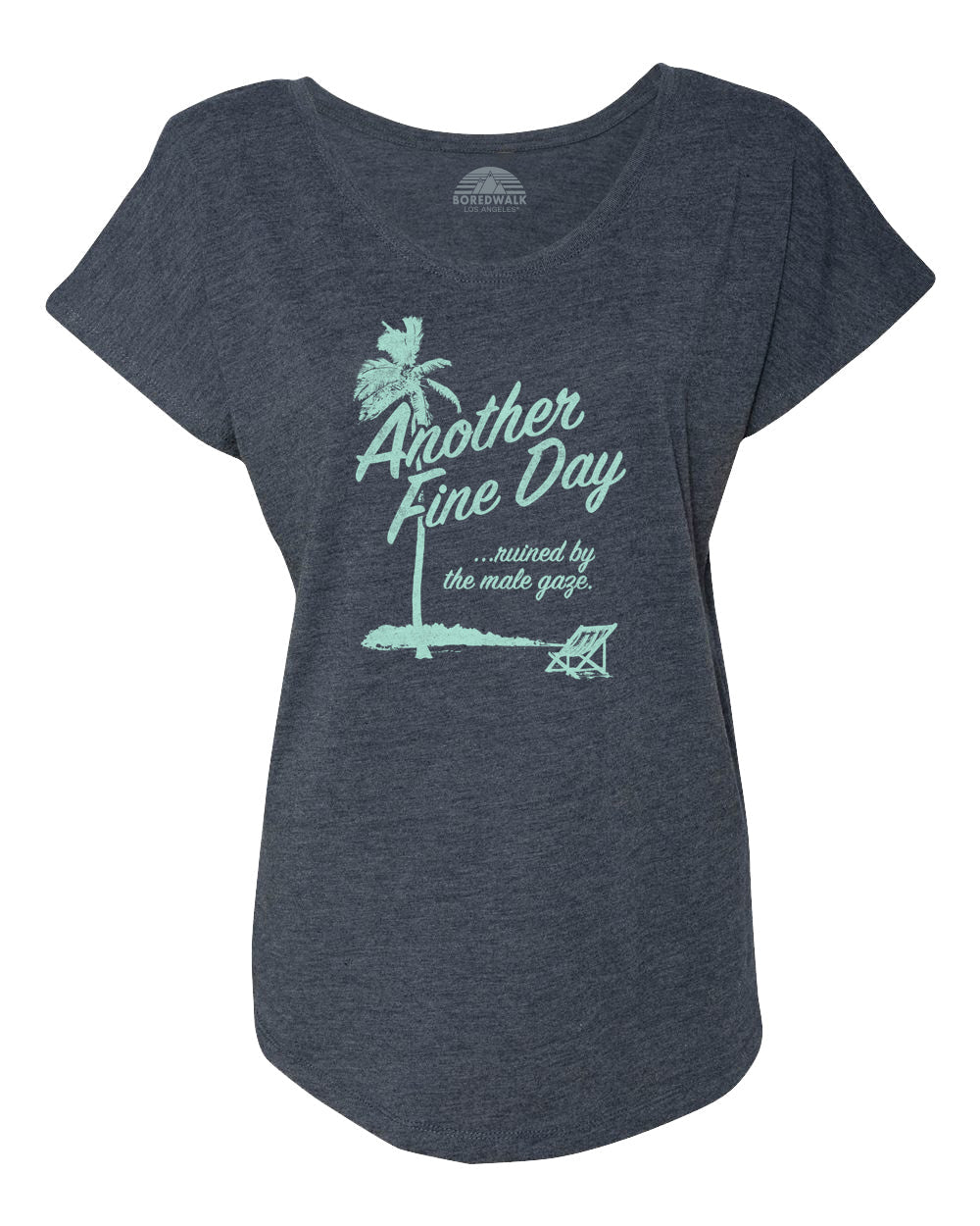 Women's Another Fine Day Ruined by the Male Gaze Scoop Neck T-Shirt