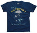 Men's Sick of Disappointment? Try Expecting The Worst! T-Shirt