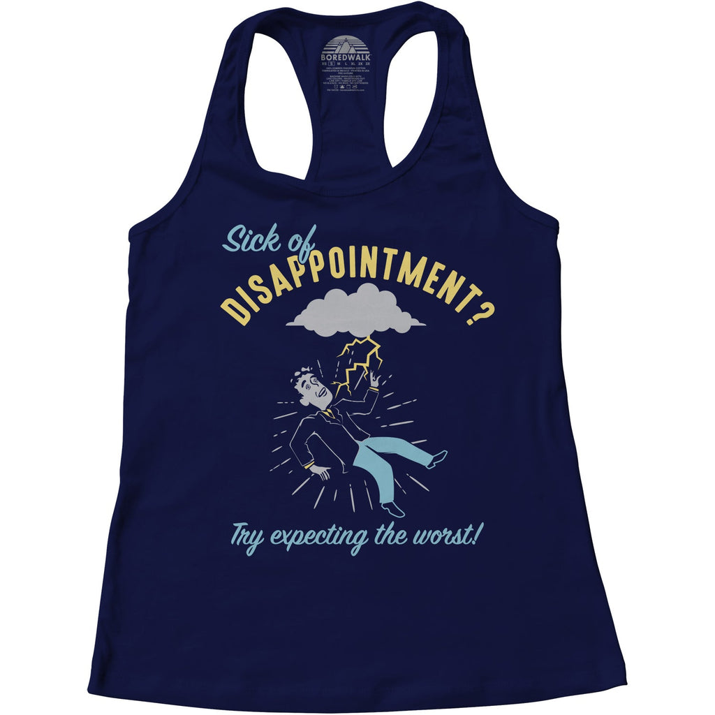 Women's Sick of Disappointment? Try Expecting The Worst! Racerback Tank Top