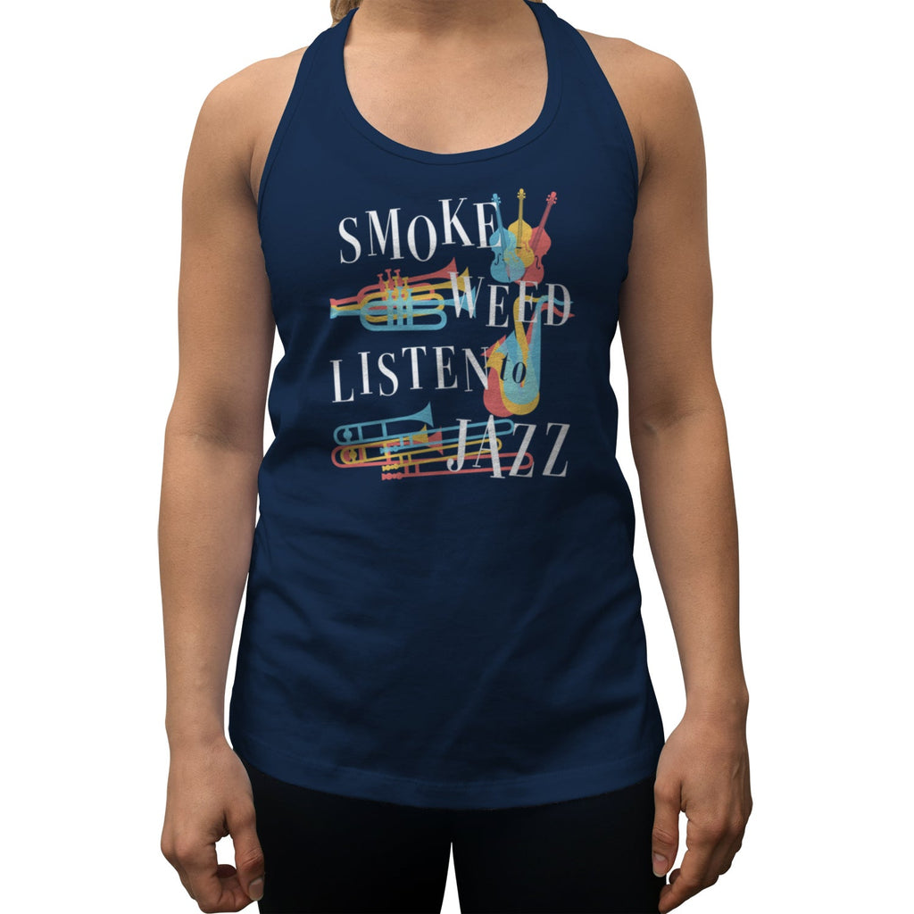 Women's Smoke Weed Listen to Jazz Racerback Tank Top