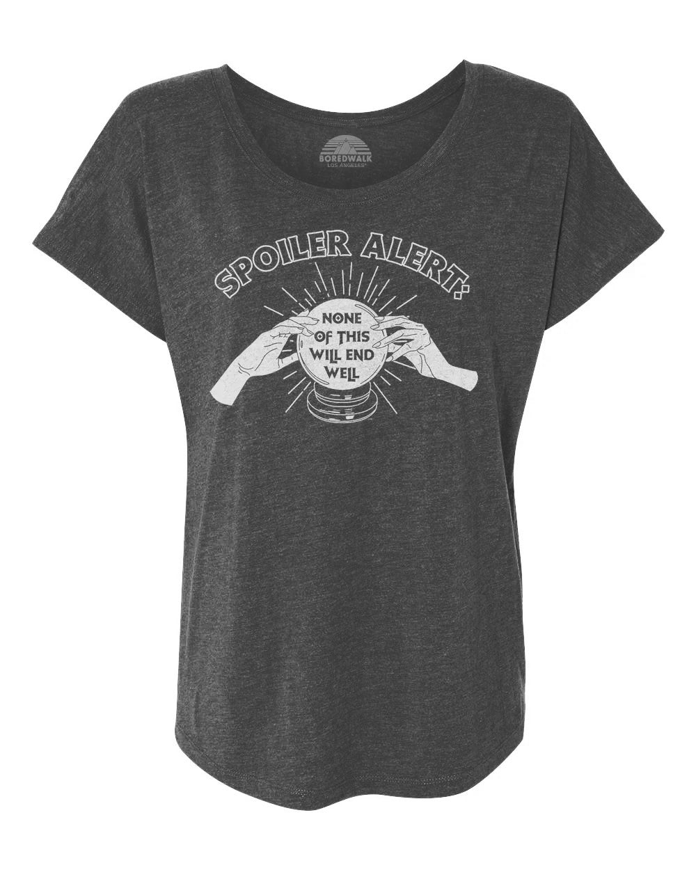 Women's Spoiler Alert None of This Will End Well Scoop Neck T-Shirt