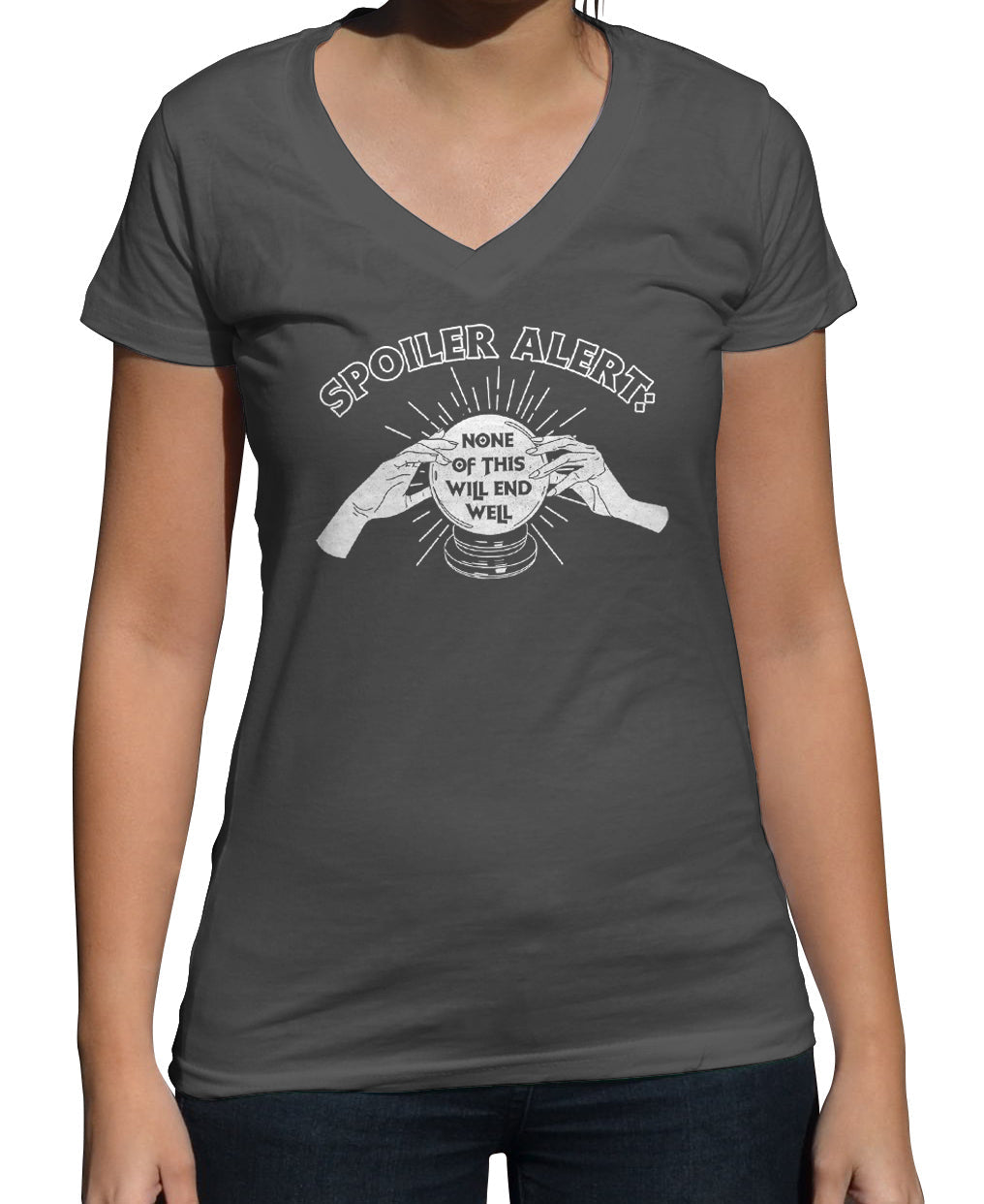 Women's Spoiler Alert None of This Will End Well Vneck T-Shirt