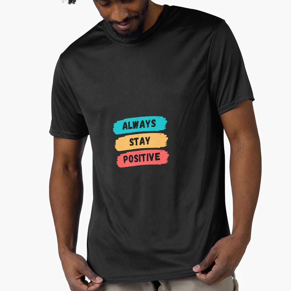 Always stay positive,Everyday tee, crew neck, generous fit by nanocreations