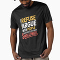 I Refuse to Argue with People Who Should Have Been Swallowed png Funny Sarcastic Quote T-Shirt Design, Adult Humor, Savage Quote by Merchall  store