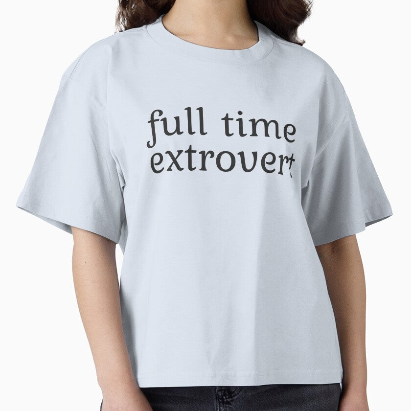 full time extrovert by emilybujos