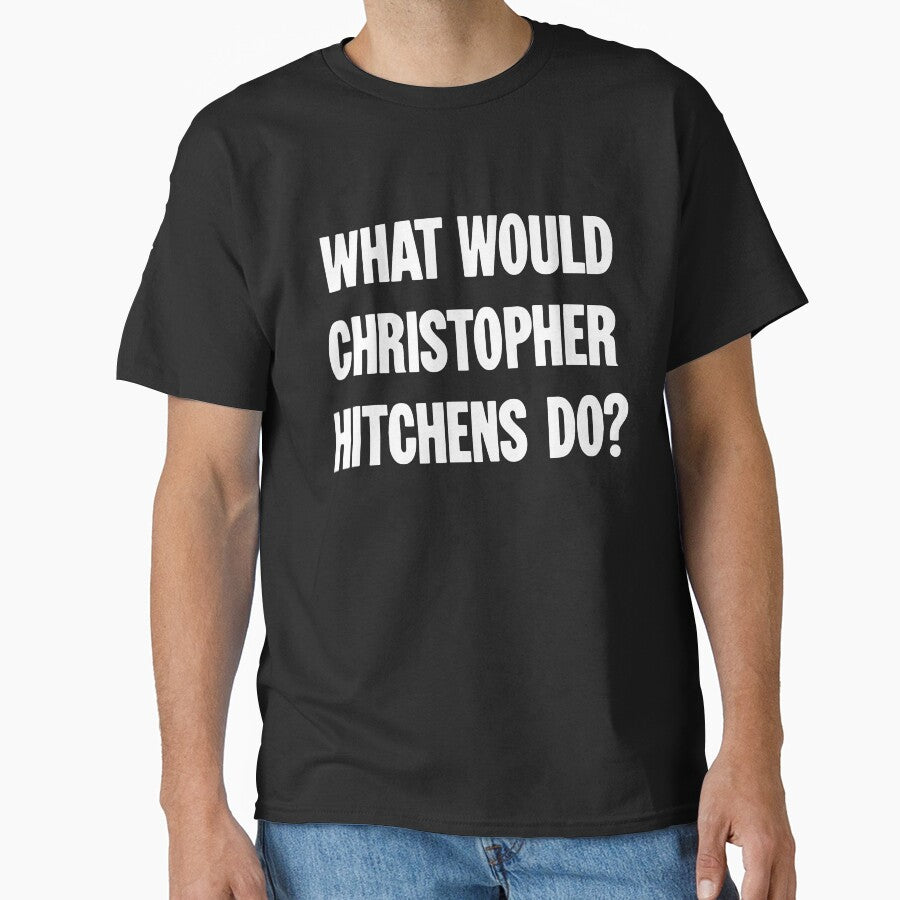 What Would Christopher Hitchens Do? by Good-Looking Corpse