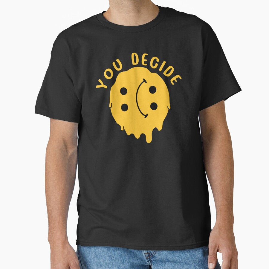 Cute Funny You Decide by BBBLClo