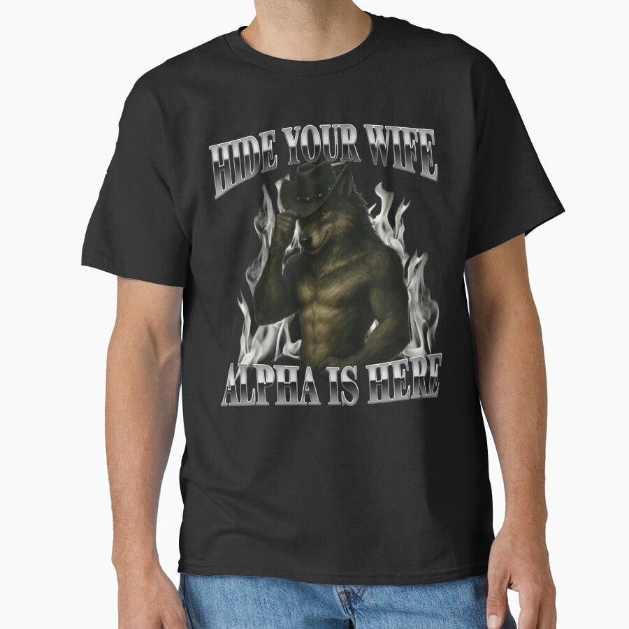 Hide Your Wife The Alpha is Here by MemishDesign