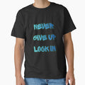 Never Give Up Motivational T-Shirt | Positive Mindset & Inspirational Quote by MedCanvas
