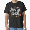 Funny Radicalized By Basic Decency Vintage Floral Women Humor Design by michealhunttt