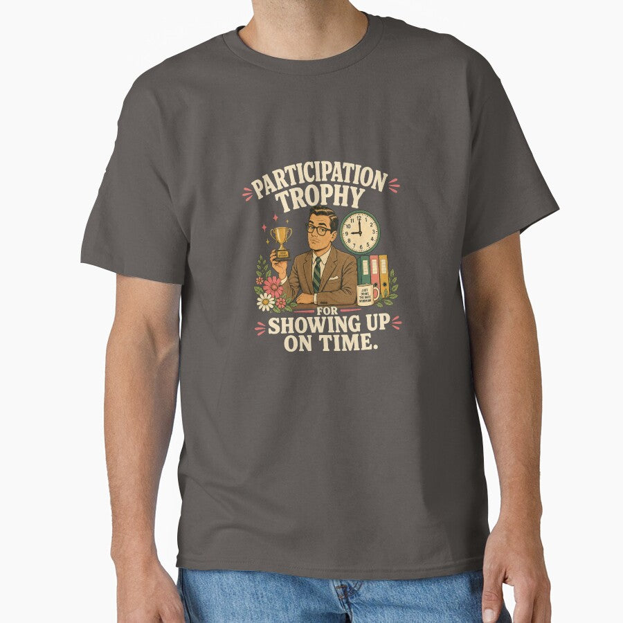 Participation Trophy Office Humor Shirt by Passionread
