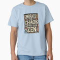 Embrace the Chaos & Find Your Zen Inspirational Quote Design by PstvtyPddlr