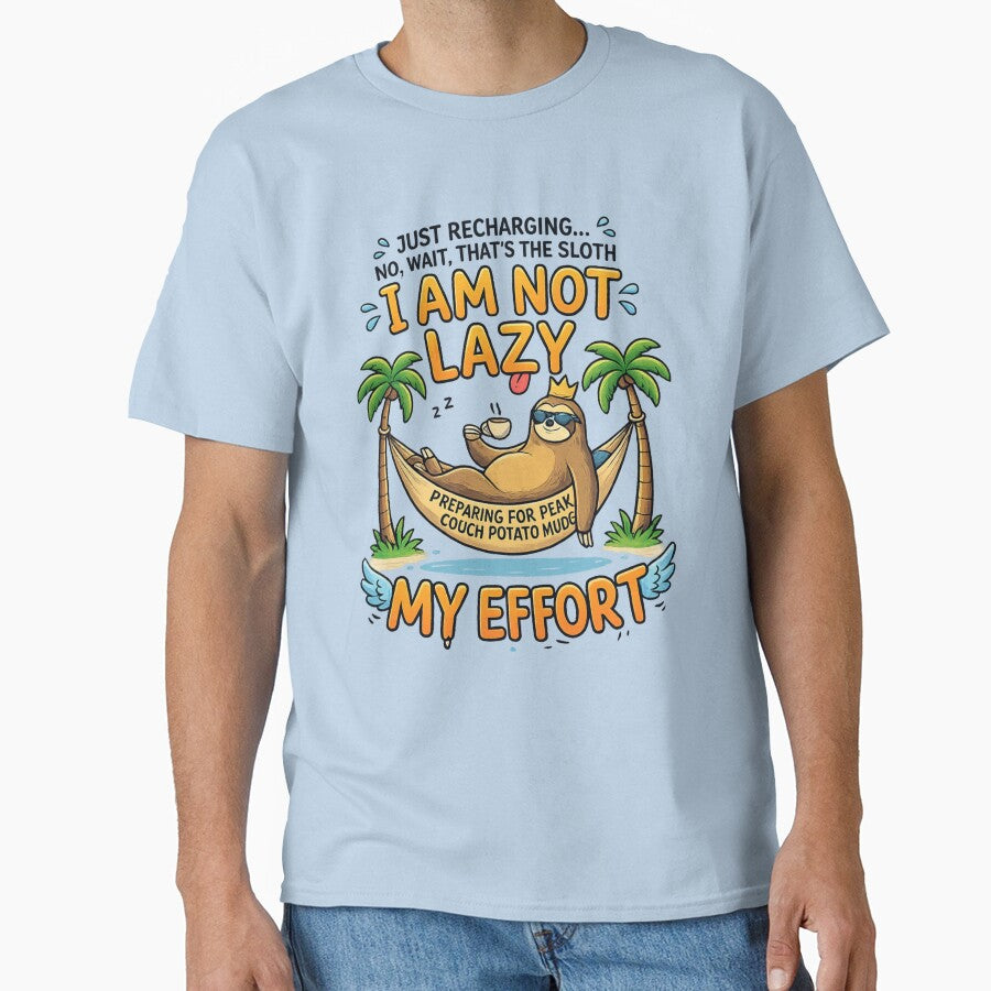 I Am Not Lazy Sloth Funny Quote T-Shirt | Cute Couch Potato Humor Design by Redark01