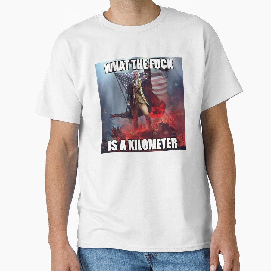 What The Fuck Is A Kilometer George Washington Meme by fomodesigns