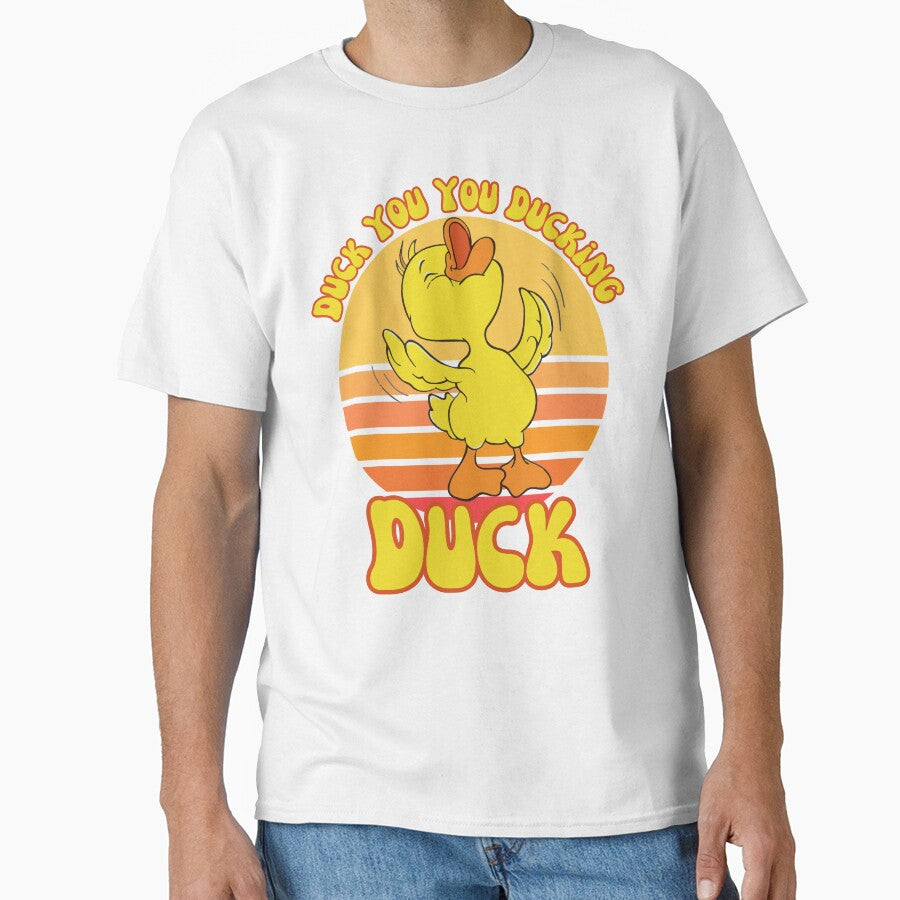 Duck You You Ducking Duck Funny Sarcastic Quote by Nicet-shirt1