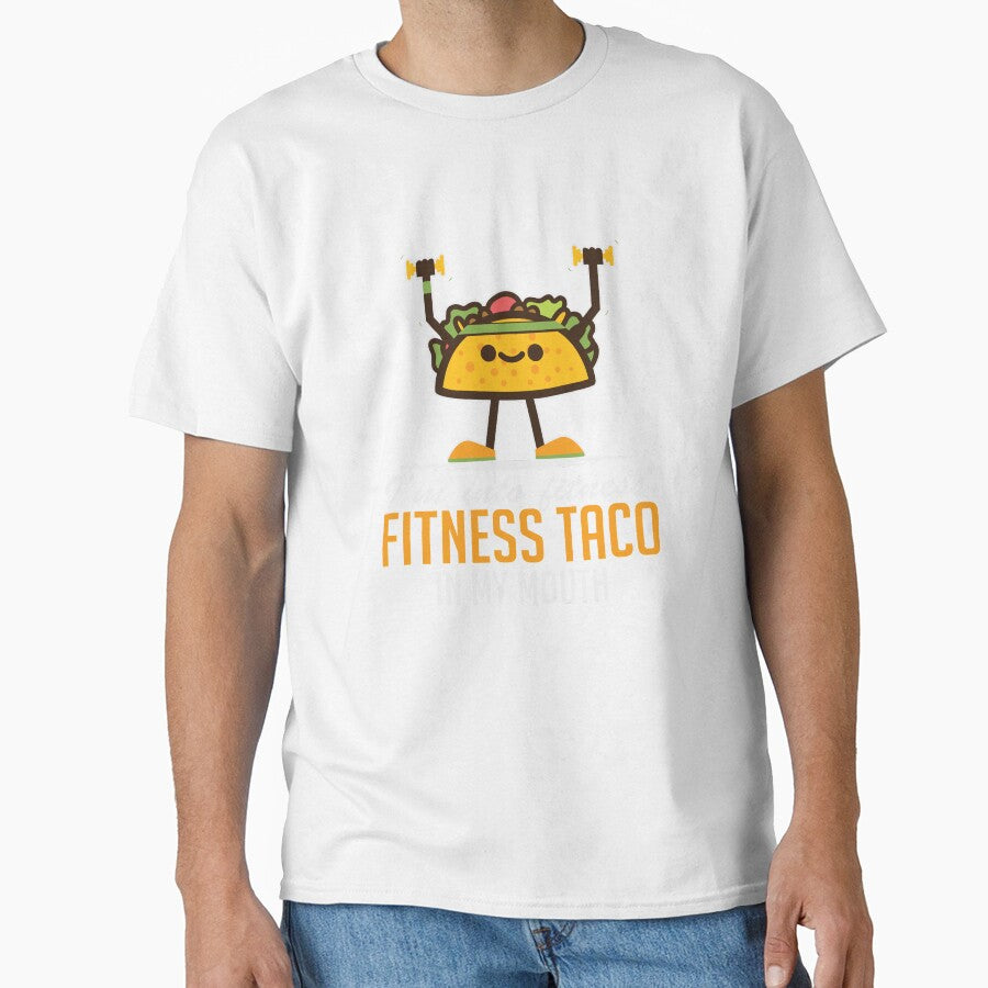 I’m Into Fitness Taco In My Mouth by banwa
