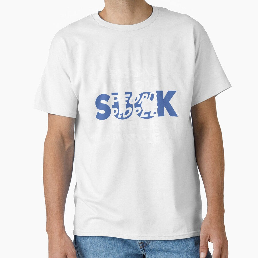 People Suck |  unmotivated negative quote by Magic Mango