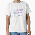 Be weaker than your excuses  |  Funny dark humor unmotivated quote by Magic Mango