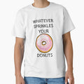 Whatever Sprinkles Your Donuts | Funny Donut Shirts & Gifts by Teemaniac
