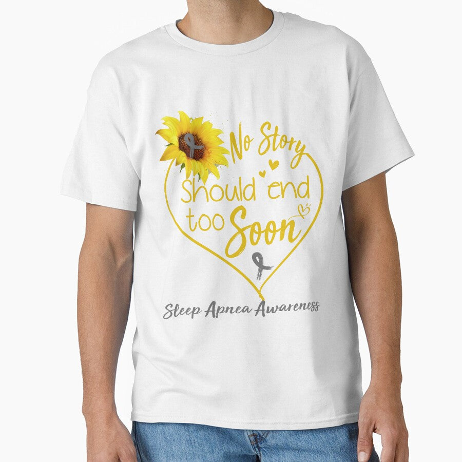 Sleep Apnea Awareness No Story Should End Too Soon by KirstybShop