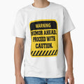 Funny Sarcastic Humor Warning Humor Ahead. Proceed With Caution by fantasticdesign