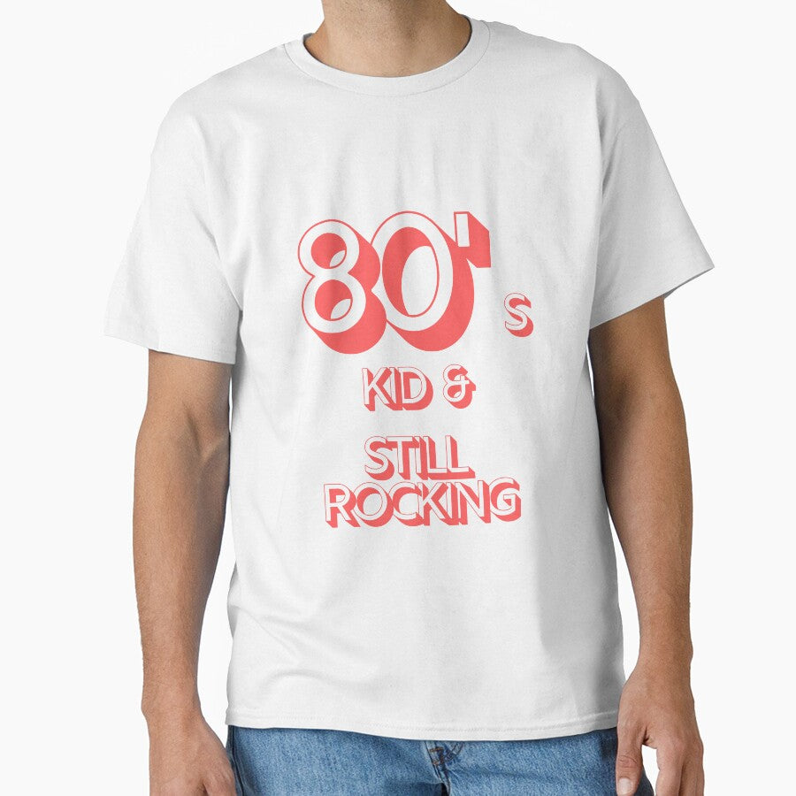 80s Kid and Still Rocking #2 by CLPDesignLab