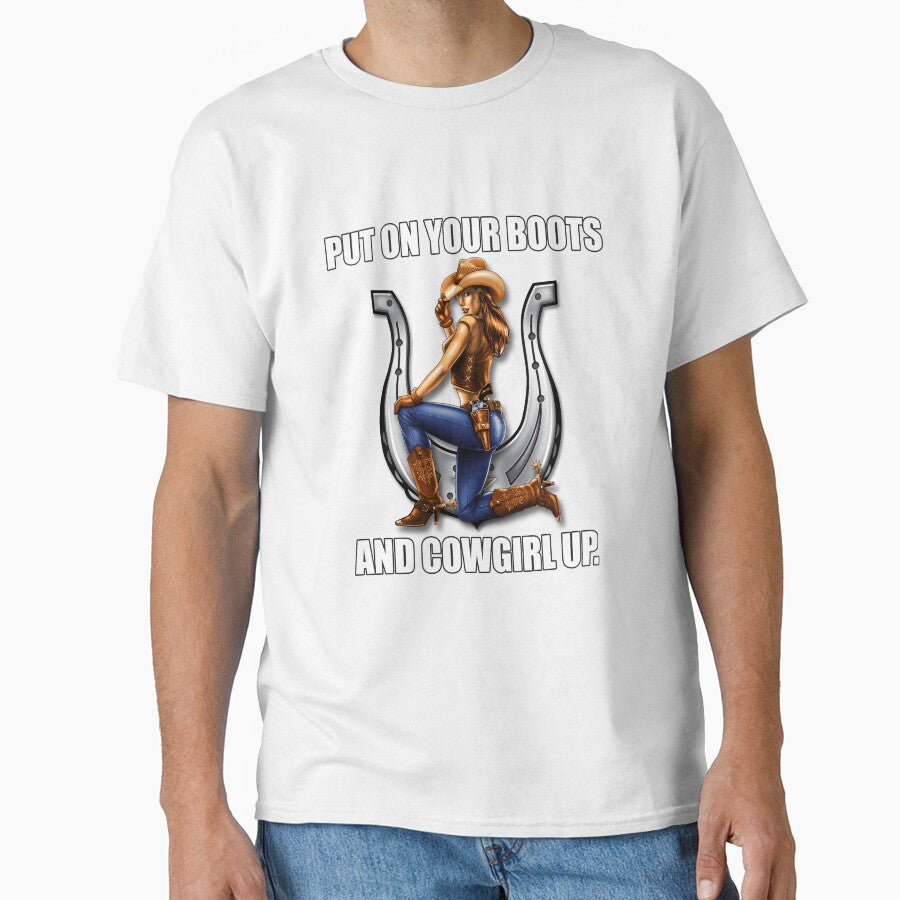Funny Sarcastic Humor Put On Your Boots And Cowgirl Up by fantasticdesign