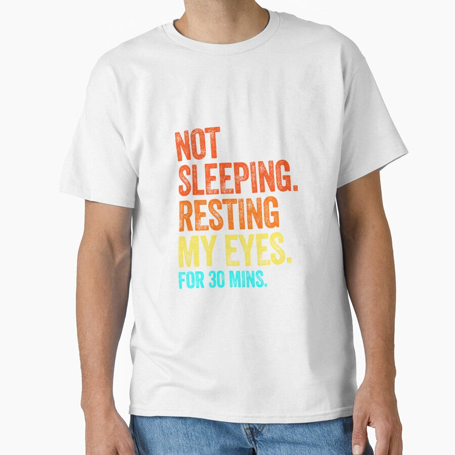 NOT SLEEPING sleepy nap dad jokes funny fathers day papa pops birthday by w1ckerman