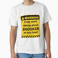 Warning I may start talking about snooker at any time by Clipzor