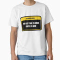 Savor the Moment: The Best Time to Drink Coffee is Now - Coffee Lover's Design by magicalshops