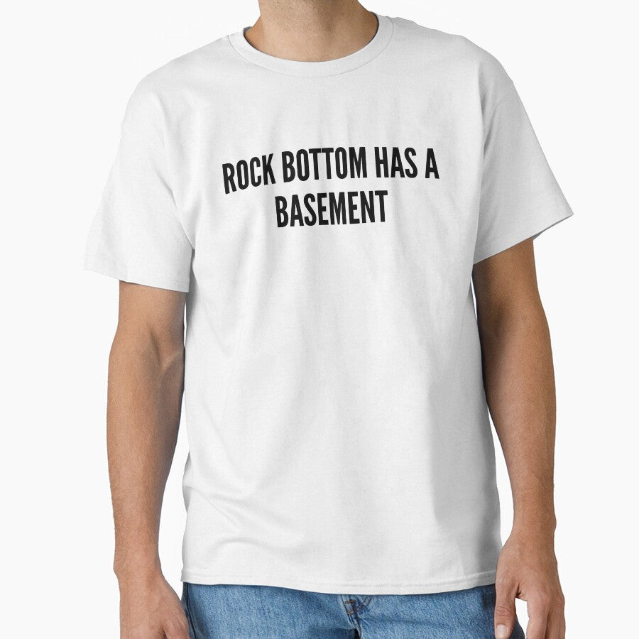 Rock Bottom Has A Basement Funny Dark Humor Quote by HelpmeImpooor