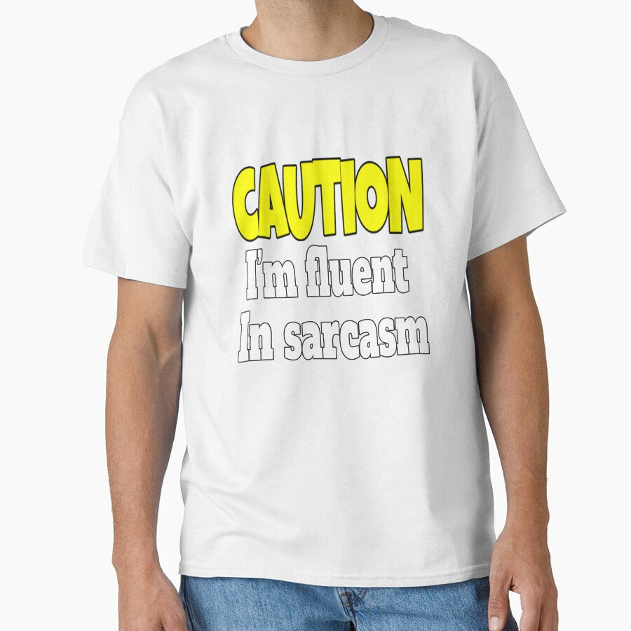 Funny Sarcastic Humor Caution I'm Fluent In Sarcasm by fantasticdesign
