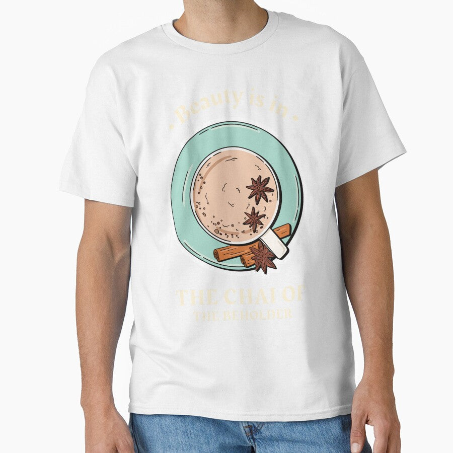 Beauty Is In The Chai Of The Beholder Design by Artpace